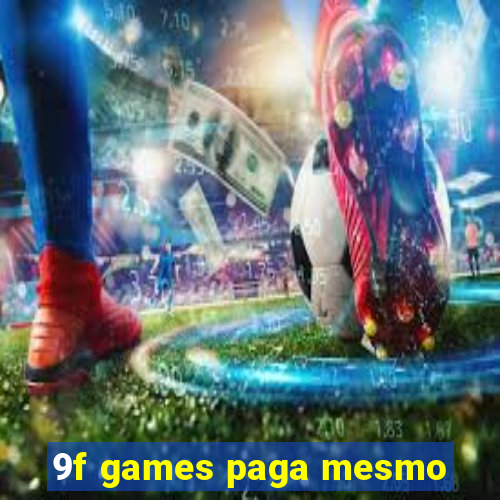 9f games paga mesmo